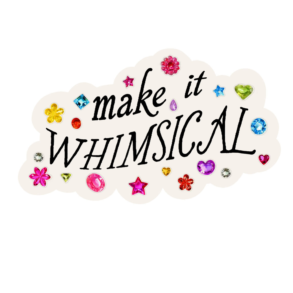 Make it Whimsical Sticker