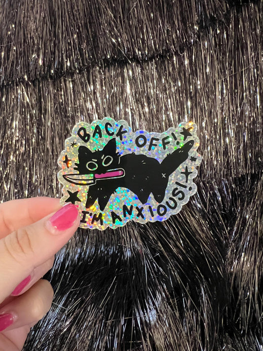 BAck off I'm Anxious Sticker